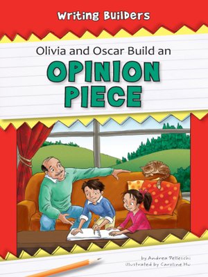 cover image of Olivia and Oscar Build an Opinion Piece